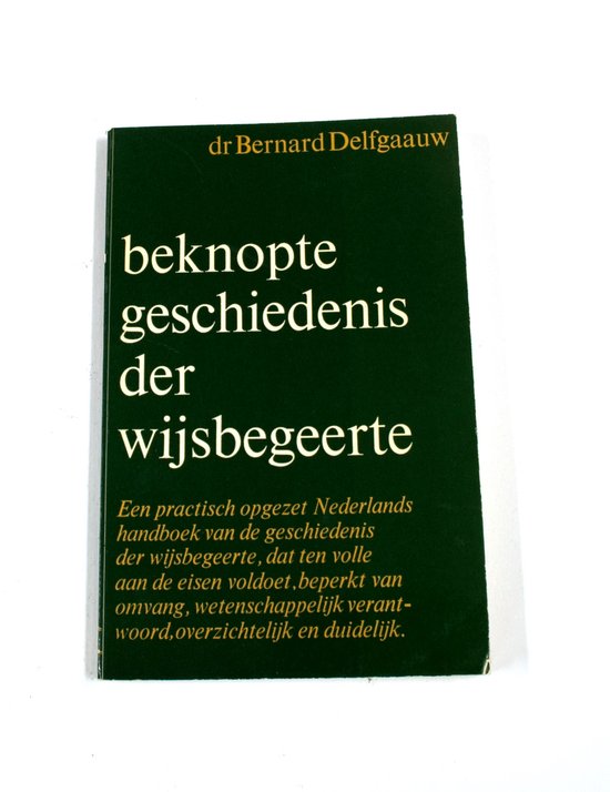 Beknopte geschiedenis der wijsbegeerte - Bernard Delfgaauw