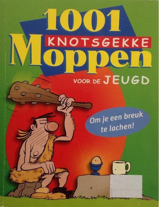 1001 knotsgekke moppen voor de jeugd