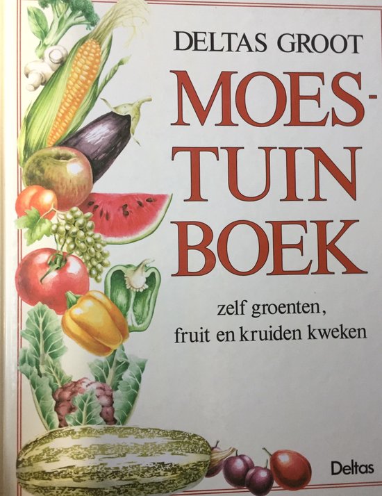 Deltas groot moestuinboek - Denys De Saulles