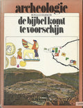 Archeologie de bijbel komt te voorschijn - Ronald Harker