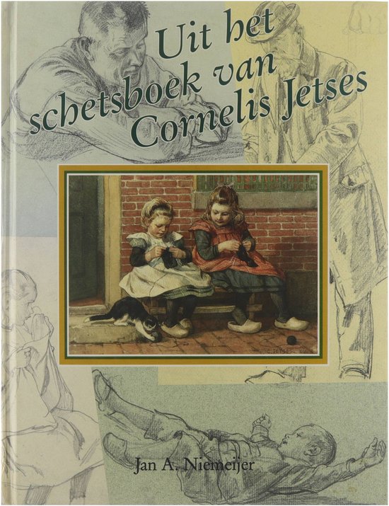 Uit het schetsboek van Cornelis Jetses - Niemeijer Jan A 1933 - , Jetses Cornelis 1873 - 1955