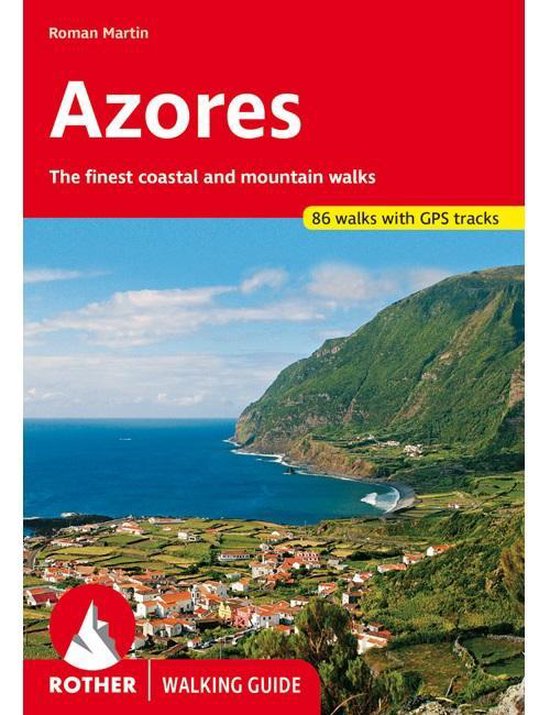 Walking guide - Azores 77 walks - Hannelore Schmitz, G. Round