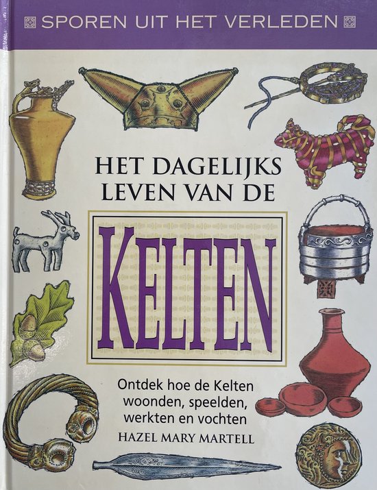 Het dagelijks leven van de Kelten - Hazel Mary Martell