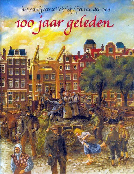 100 jaar geleden - Fiel van der Veen, Floris van der Veen