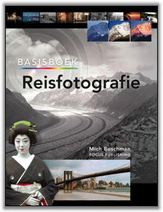 Basisboek Reisfotografie - M. Buschman