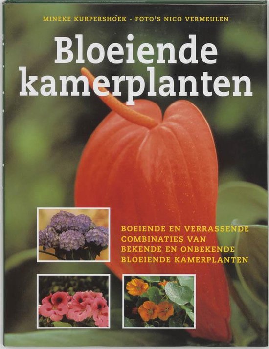 Bloeiende Kamerplanten - M. Kurpershoek