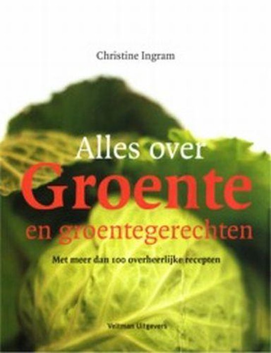 Alles Over Groente - Christine Ingram