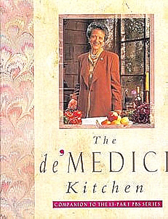 The De' Medici Kitchen - Lorenza De' Medici Stucchi