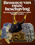 Bronnen van onze beschaving - deel 2 - de vroeg - Griekse culturen en het Midden - Oosten ISBN 9010018628