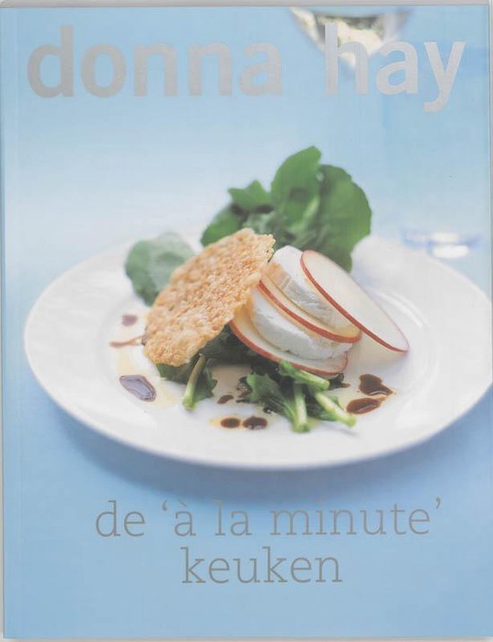 De A La Minute Keuken - Donna Hay