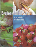 Regionale Lekkernijen Uit Heel Nederland - J. de Moor