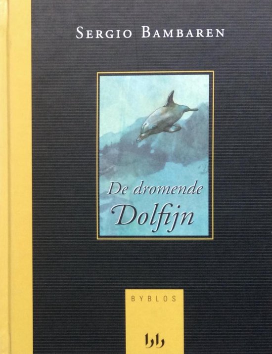 Dromende Dolfijn - Sergio Bambaren, Heinke Both