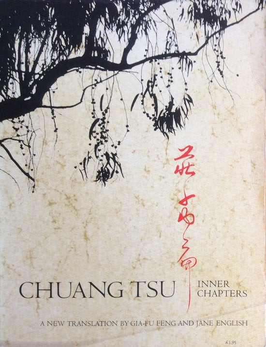Inner Chapters - Chuang Tsu, Gia - Fu Feng and Jane English (translation)