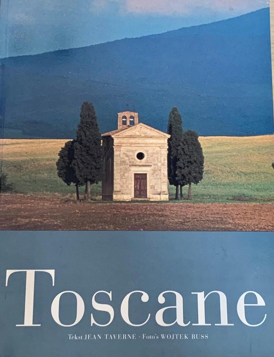 Toscane - Jean Taverne, Tanja Timmerman