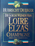 De goede wijnen van Loire, Elzas, Champagne - Hubrecht Duijker, Jan Jonker