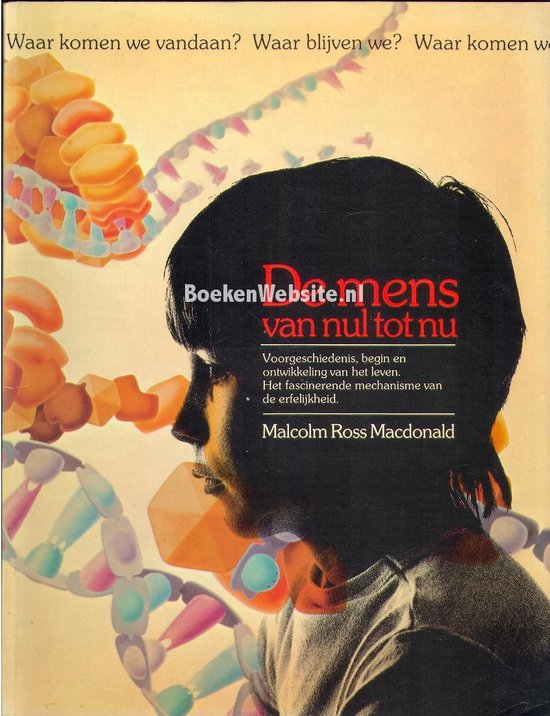 Mens van nul tot nu - Macdonald, Malcolm Ross