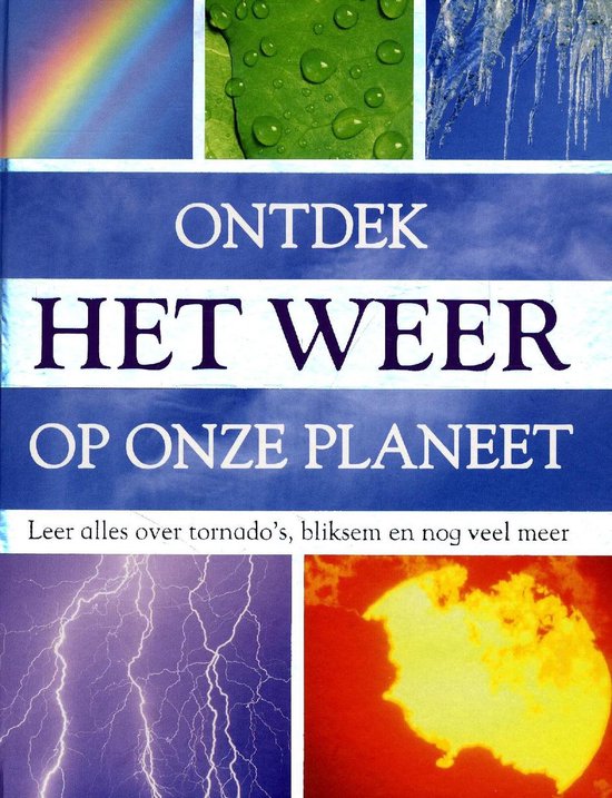 Ontdek Het Weer Op Onze Planeet - Louise Spilsbury