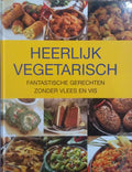 Heerlijk vegetarisch - Fantastische gerechten zonder vlees of vis - Redactie Rebo