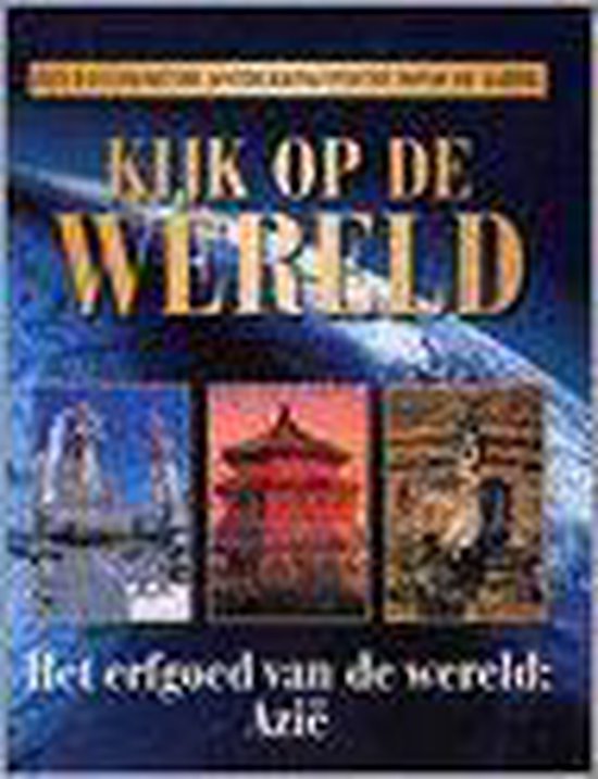 Erfgoed van de wereld: Azië - Auteur Onbekend, Heike Barnitzke
