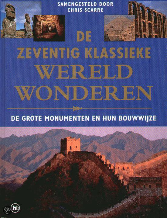 De zeventig klassieke wereldwonderen - Chris Scarre, Dr. Robin Coningham