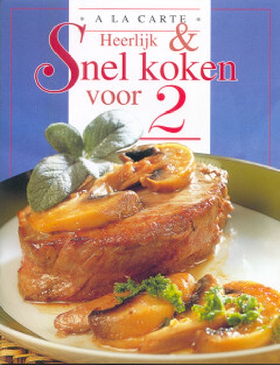 A La Carte Koken Voor Twee - Onbekend