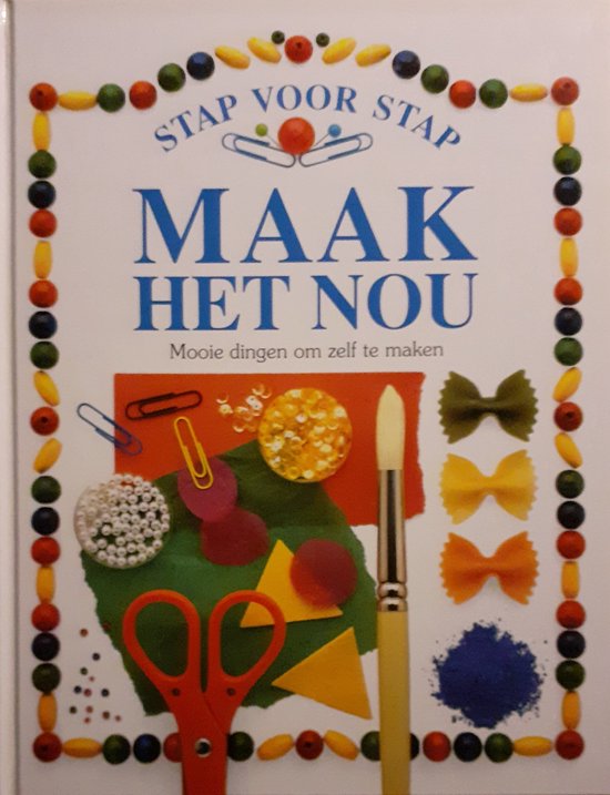 MAAK HET NOU - STAP VOOR STAP - Angela Wilkes, Dave King