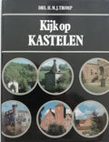 Kijk op kastelen - H.M.J. Tromp