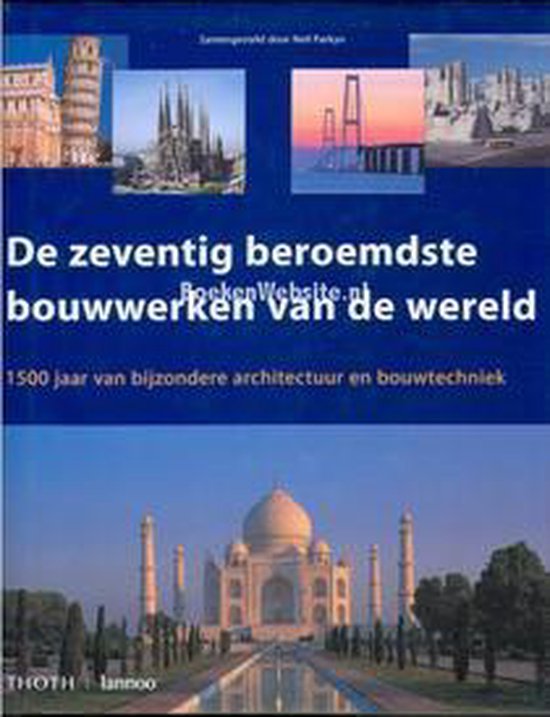 De Zeventig Beroemdste Bouwwerken Van De Wereld - Neil Parkyn
