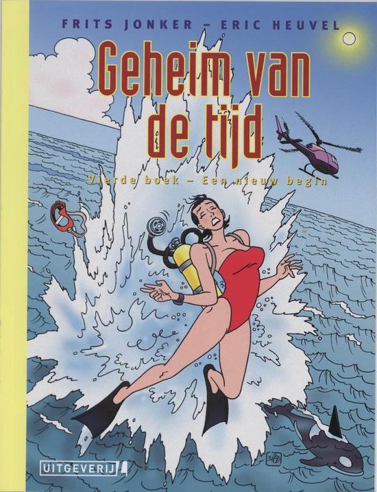 Het geheim van de tijd 04 Een nieuw begin - Heuvel Eric, Jonker Frits