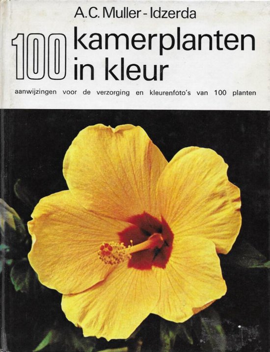 100 kamerplanten in kleur - A.C. Muller - Idzerda