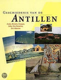 Geschiedenis Van De Antillen - Leo Dalhuisen, Ronald Donk