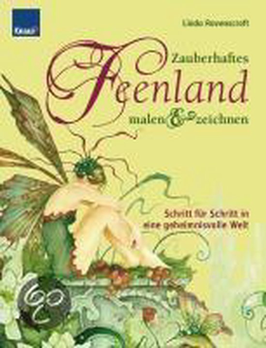 Zauberhaftes Feenland malen und zeichnen - Linda Ravenscroft