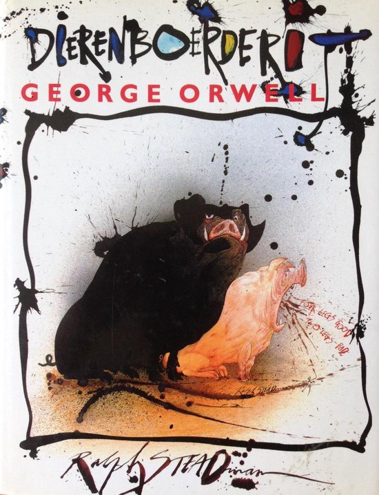 Dierenboerderij - G. Orwell - G. Orwell, Ralph Steadman