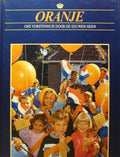 16 feest met oranje Oranje - Richard F. Kaan
