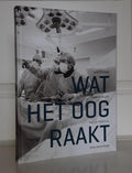 Wat het oog raakt. 100 foto's uit het Haga ziekenhuis - Oostrum / Kruijff / Trustfull / Kranendonk