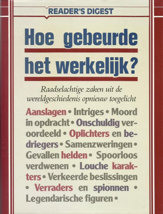 Hoe gebeurde het werkelijk? - readers digest