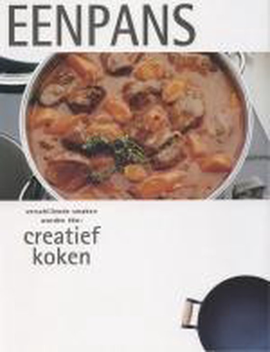 Creatief Koken Eenpans - Onbekend