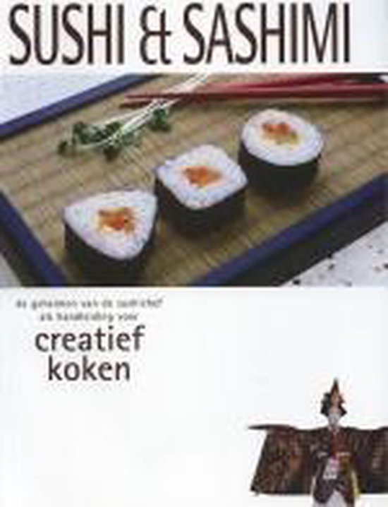 Creatief Koken Sushi En Sashimi - Onbekend