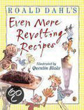 Roald Dahl's even more Revolting Recipes - Roald Dahl, Felicity Dahl
