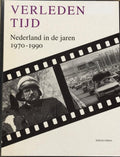 Verleden tijd: Nederland in de jaren 1970 - 1990 - Sergio Derks
