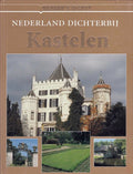 Nederland Dichterbij - Kastelen - B. Olde Meierink, Angelique Bakker