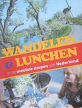 Wandelen & lunchen in de mooiste dorpen van Nederland - Ellie Brik
