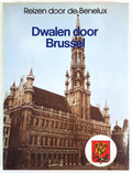 Reizen door de Benelux, dwalen door Brussel - K.A. van den Hoek