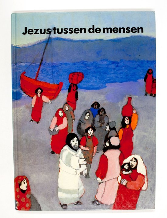 Jezus tussen de mensen - Kees de Kort