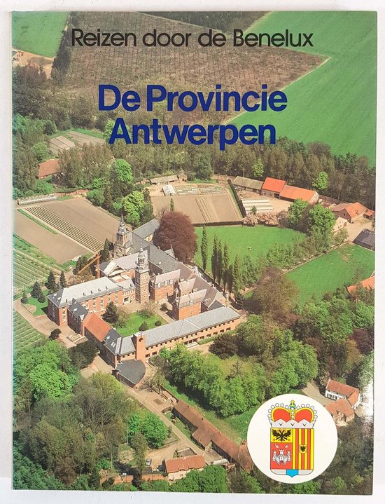 Reizen door de Benelux, de provincie Antwerpen - Jan J. Vermeulen