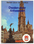 Reizen door de Benelux, dwalen door Antwerpen - K.A. van den Hoek