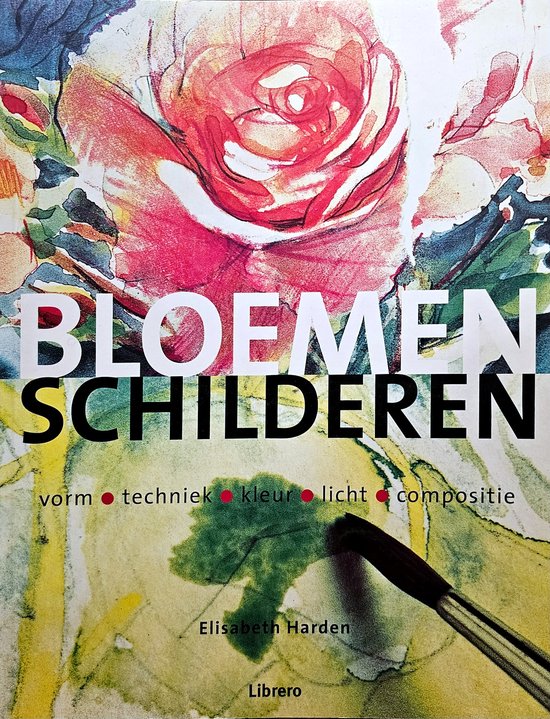 Bloemen Schilderen - Elisabeth Harden, Jacqueline Wouda
