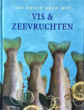 Het Grote Boek Met Vis & Zeevruchten - Collectief