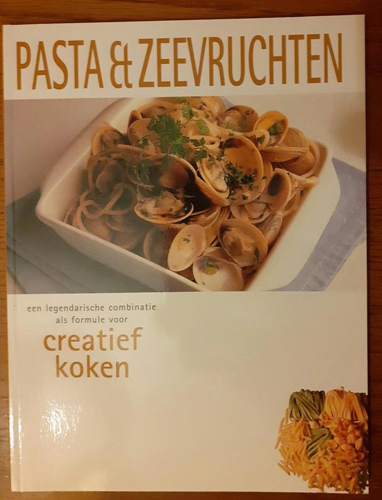 Creatief Koken Pasta En Zeevruchten - Onbekend