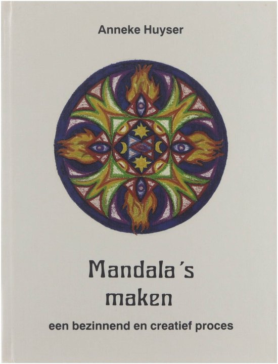 Mandala's maken - Anneke Huyser